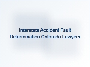 Colorado Interstate Accident Fault Determination Laws