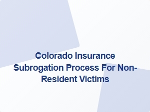 Colorado Accident Subrogation for Non-Residents