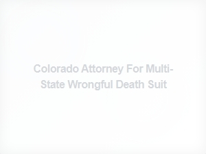 Wrongful Death Claims Across State Lines